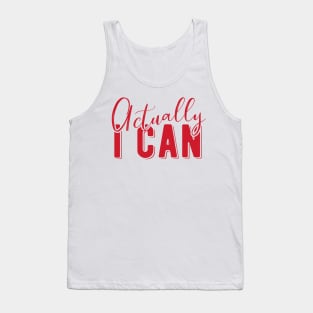 Actually I Can Tank Top